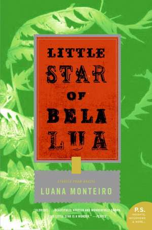 Little Star of Bela Lua: Stories from Brazil de Luana Monteiro