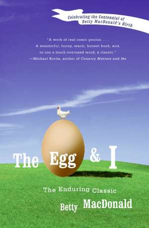 The Egg and I de Betty MacDonald