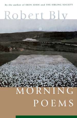 Morning Poems de Robert Bly