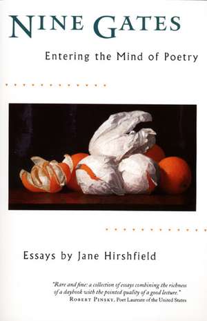 Nine Gates: Entering the Mind of Poetry de Jane Hirshfield