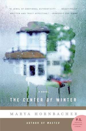 The Center of Winter: A Novel de Marya Hornbacher