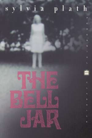 The Bell Jar: A Novel de Sylvia Plath