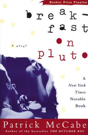 Breakfast on Pluto: A Novel de Patrick McCabe