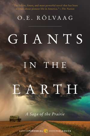 Giants in the Earth: A Saga of the Prairie de Ole Edvart Rolvaag