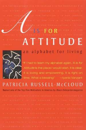 A Is for Attitude: An Alphabet for Living de Patricia Russell-McCloud