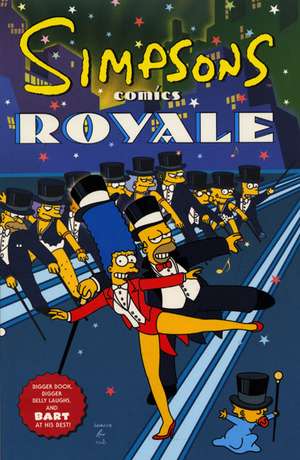 Simpsons Comics Royale: A Super-Sized Simpson Soiree de Matt Groening