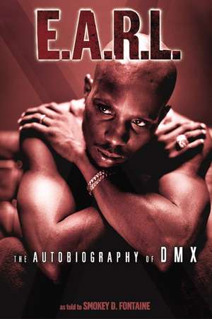 E.A.R.L.: The Autobiography of DMX de DMX