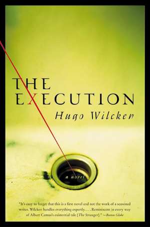 The Execution: A Novel de Hugo Wilcken