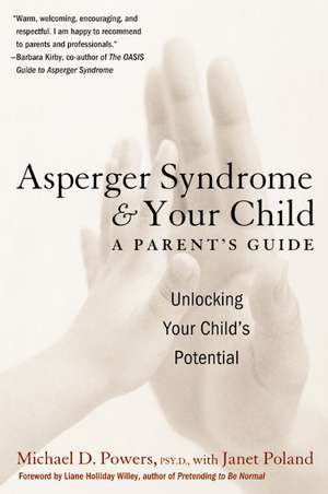 Asperger Syndrome and Your Child: A Parent's Guide de Michael D Powers