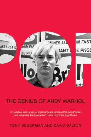 Pop: The Genius of Andy Warhol de Tony Scherman