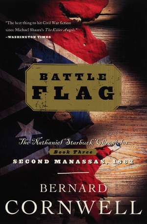 Battle Flag: The Nathaniel Starbuck Chronicles: Book Three de Bernard Cornwell