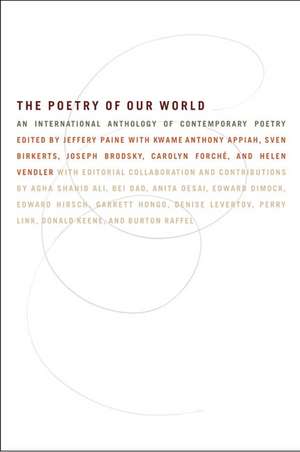 The Poetry of Our World: An International Anthology of Contemporary Poetry de Ed J. Paine