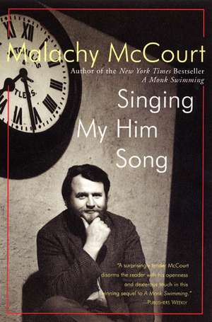 Singing My Him Song de Malachy McCourt