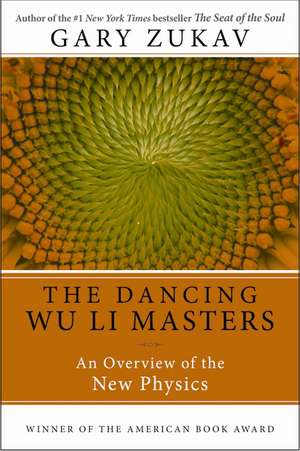 Dancing Wu Li Masters, The de Gary Zukav