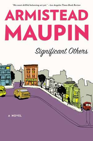 Significant Others: A Novel de Armistead Maupin