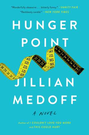 Hunger Point: A Novel de Jillian Medoff