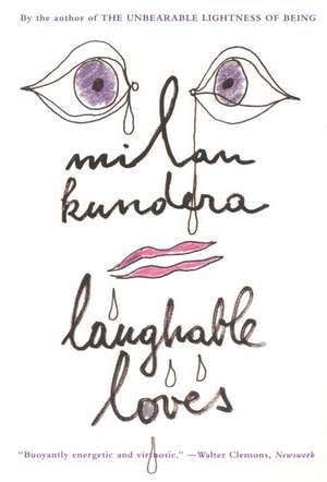 Laughable Loves de Milan Kundera