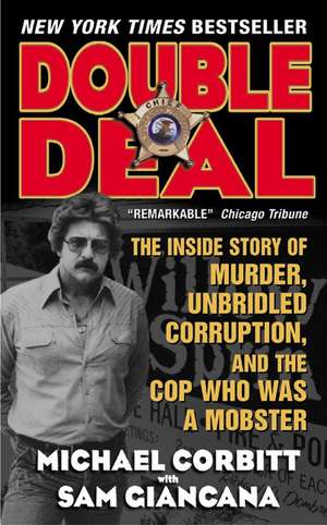 Double Deal: The Inside Story of Murder, Unbridled Corruption, and the Cop Who Was a Mobster de Sam Giancana