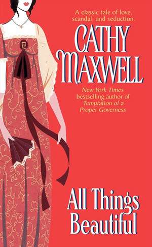 All Things Beautiful de Cathy Maxwell