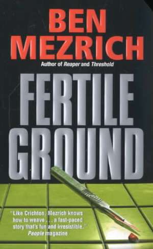 Fertile Ground de Ben Mezrich