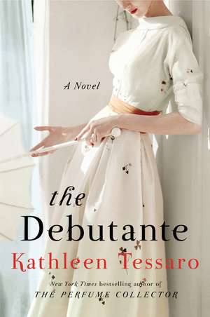 The Debutante: A Novel de Kathleen Tessaro