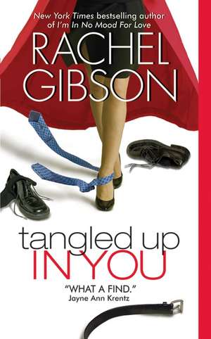 Tangled Up In You: Little Black Dress Book de Rachel Gibson