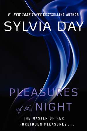 Pleasures of the Night de Sylvia Day