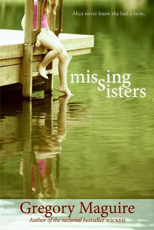 Missing Sisters de Gregory Maguire
