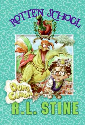 Rotten School #16: Dumb Clucks de R. L. Stine