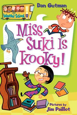 My Weird School #17: Miss Suki Is Kooky! de Dan Gutman