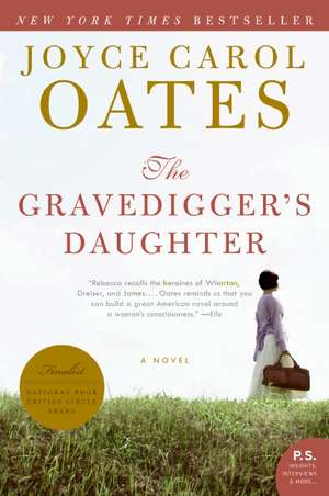 The Gravedigger's Daughter: A Novel de Joyce Carol Oates