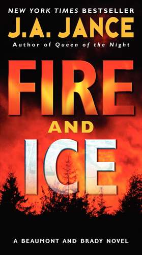 Fire and Ice de J. A Jance