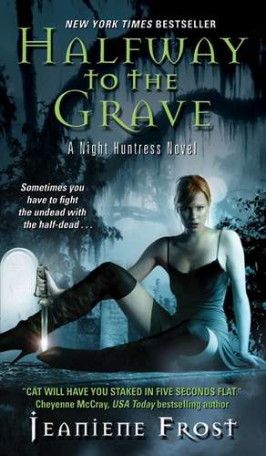 Halfway to the Grave: A Night Huntress Novel de Jeaniene Frost