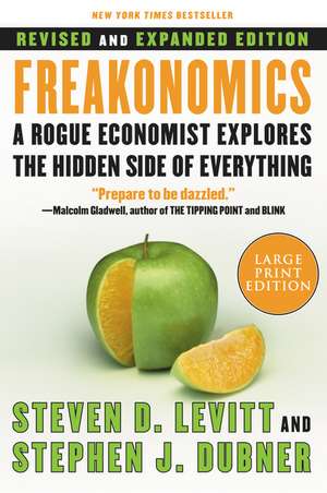 Freakonomics Rev Ed: A Rogue Economist Explores the Hidden Side of Everything de Steven D. Levitt