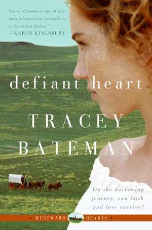 Defiant Heart de Tracey Bateman