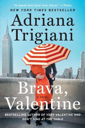 Brava, Valentine: A Novel de Adriana Trigiani