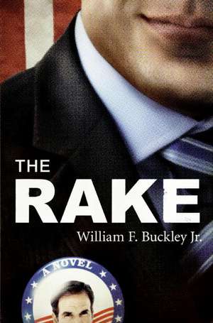 The Rake: A Novel de William F. Buckley