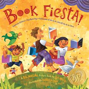 Book Fiesta!: Celebrate Children's Day/Book Day; Celebremos El dia de los ninos/El dia de los libros (Bilingual Spanish-English) de Pat Mora