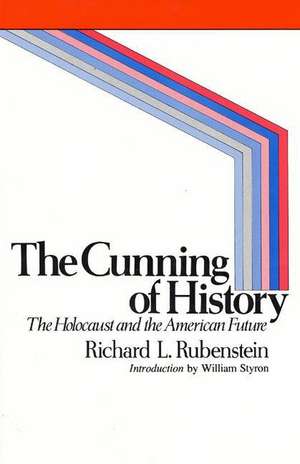 The Cunning of History de Richard L. Rubenstein