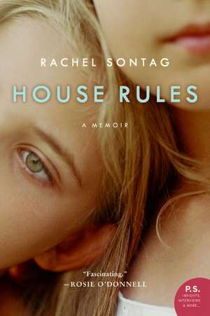 House Rules: A Memoir de Rachel Sontag