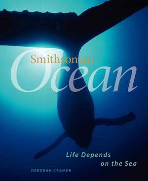 Smithsonian Ocean: Our Water, Our World de Deborah Cramer