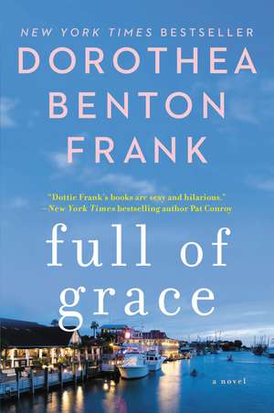 Full of Grace de Dorothea Benton Frank