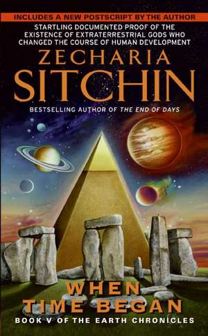 When Time Began: Book V of the Earth Chronicles de Zecharia Sitchin