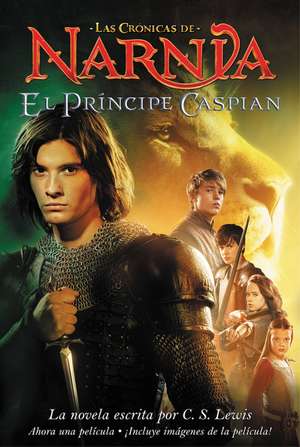 El principe Caspian: Prince Caspian (Spanish edition) de C. S. Lewis