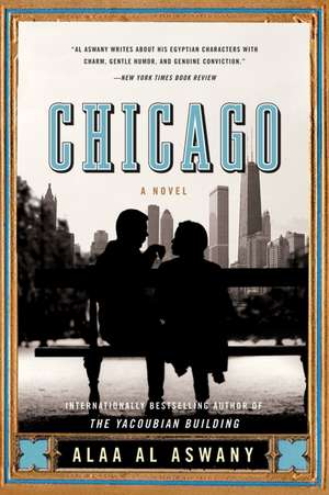 Chicago: A Novel de Alaa Al Aswany