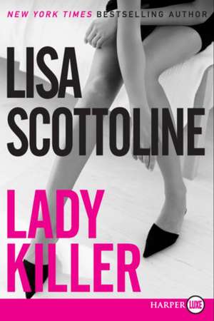 Lady Killer de Lisa Scottoline