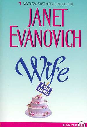 Wife for Hire de Janet Evanovich