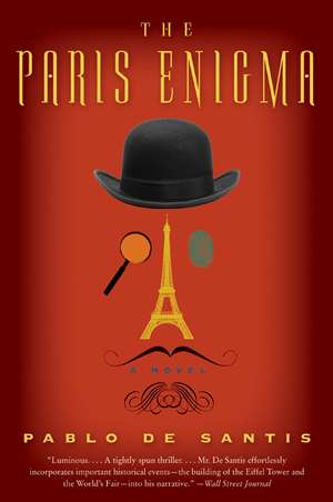 The Paris Enigma: A Novel de Pablo De Santis