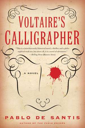 Voltaire's Calligrapher: A Novel de Pablo De Santis