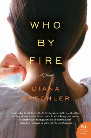 Who by Fire: A Novel de Diana Spechler